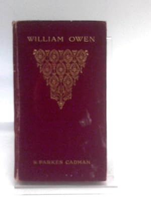 Seller image for William Owen - A Saint of the Methodist Household of Faith for sale by World of Rare Books