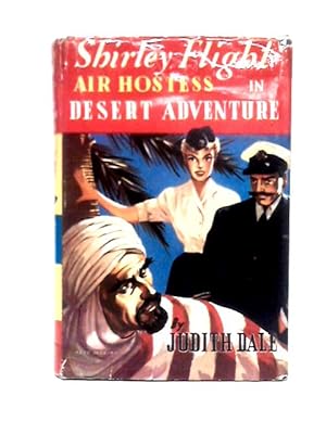 Image du vendeur pour Shirley Flight Air Hostess in Desert Adventure mis en vente par World of Rare Books