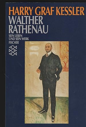 Gesammelte Schriften. Band: 3: Walther Rathenau. Sein Leben und sein Werk. Mit einem Nachwort und...