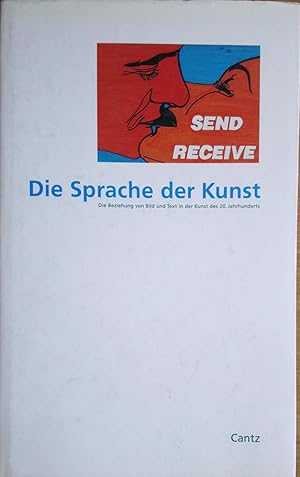 Die Sprache der Kunst. Die Beziehung von Bild und Text in der Kunst des 20. Jahrhunderts. (German)