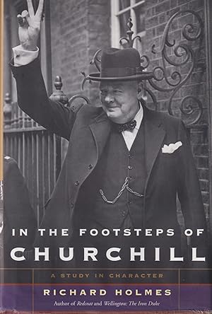 Seller image for In the Footsteps of Churchill. A Study in Character for sale by In 't Wasdom - antiquariaat Cornelissen & De Jong