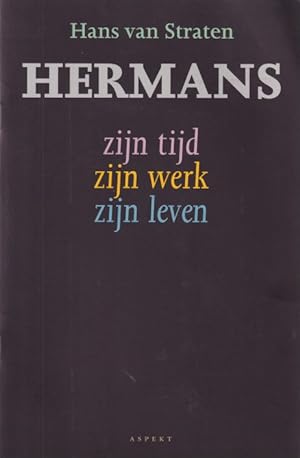 Seller image for Hermans. Zijn tijd, zijn werk, zijn leven for sale by In 't Wasdom - antiquariaat Cornelissen & De Jong