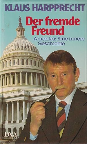 Seller image for Der fremde Freund. Amerika, eine innere Geschichte for sale by In 't Wasdom - antiquariaat Cornelissen & De Jong