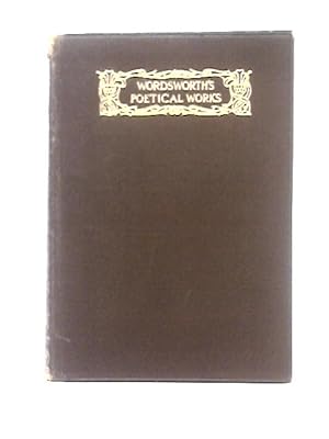 Bild des Verkufers fr The Complete Poetical Works Of William Wordsworth zum Verkauf von World of Rare Books