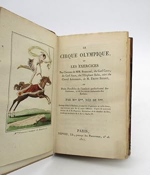 Le Cirque olympique ou les Exercices des chevaux de MM. Franconi, du Cerf Coco, du Cerf Azor, de ...