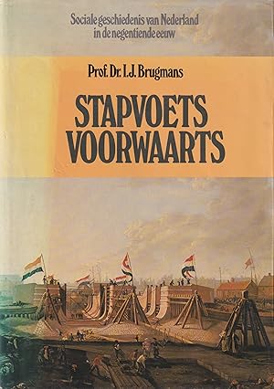 Image du vendeur pour Stapvoets voorwaarts. Sociale geschiedenis van Nederland in de 19e eeuw mis en vente par In 't Wasdom - antiquariaat Cornelissen & De Jong