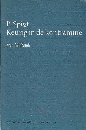 Imagen del vendedor de Keurig in de kontramine. Over Multatuli a la venta por In 't Wasdom - antiquariaat Cornelissen & De Jong