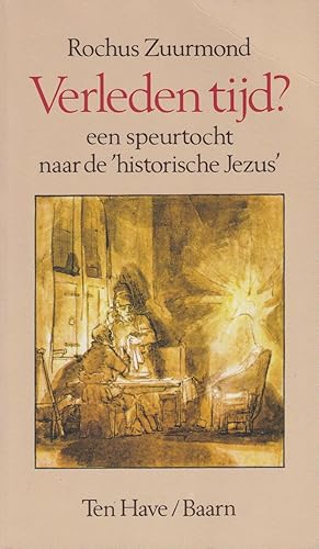 Bild des Verkufers fr Verleden tijd? Een speurtocht naar de historische Jezus zum Verkauf von In 't Wasdom - antiquariaat Cornelissen & De Jong