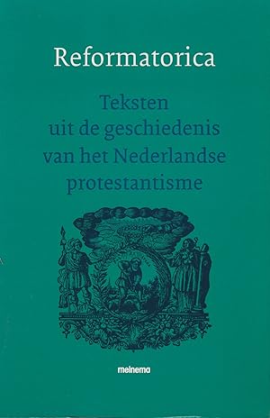 Immagine del venditore per Reformatorica. Teksten uit de geschiedenis van het Nederlandse protestantisme venduto da In 't Wasdom - antiquariaat Cornelissen & De Jong