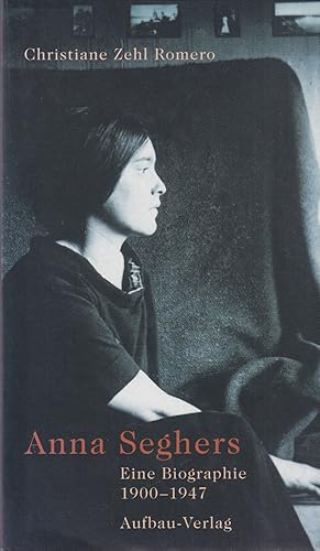 Seller image for Anna Seghers. Eine Biographie. 1900-1947 for sale by In 't Wasdom - antiquariaat Cornelissen & De Jong