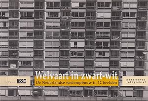 Seller image for Welvaart in zwart-wit, De Nederlandse wederopbouw in 12 beelden for sale by In 't Wasdom - antiquariaat Cornelissen & De Jong