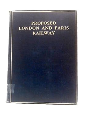 Immagine del venditore per Proposed London and Paris Railway. London and Paris in 2 hours 45 minutes. venduto da World of Rare Books
