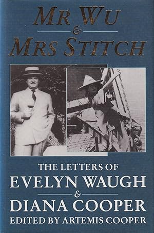 Seller image for Mr. Wu and mrs Stitch. The Letters of Evelyn Waugh and Diana Cooper for sale by In 't Wasdom - antiquariaat Cornelissen & De Jong
