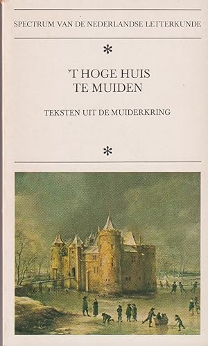 Imagen del vendedor de t Hoge huis te Muiden. Teksten uit de Muiderkring a la venta por In 't Wasdom - antiquariaat Cornelissen & De Jong