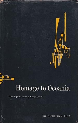 Seller image for Homage to Oceania. The prophetic Vision of George Orwell for sale by In 't Wasdom - antiquariaat Cornelissen & De Jong
