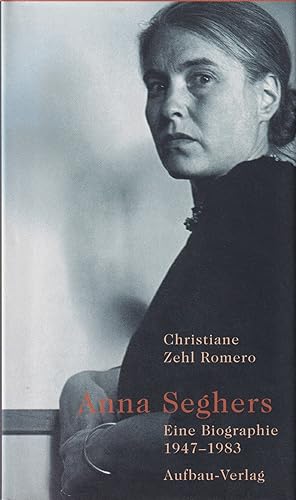Seller image for Anna Seghers. Eine Biographie 1947-1983. for sale by In 't Wasdom - antiquariaat Cornelissen & De Jong