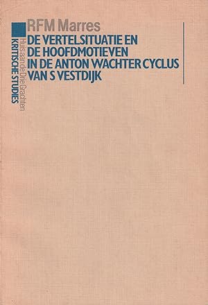 Immagine del venditore per De vertelsituatie en de hoofdmotieven in de Anton Wachter cyclus van S. Vestdijk venduto da In 't Wasdom - antiquariaat Cornelissen & De Jong