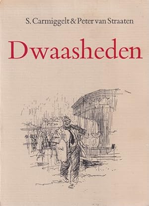 Immagine del venditore per Dwaasheden. Een selectie uit Honderd dwaasheden gekozen en van illustraties voorzien door Peter van Straaten venduto da In 't Wasdom - antiquariaat Cornelissen & De Jong