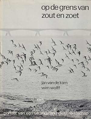 Seller image for Op de grens van zout en zoet. Portret van een veranderend delta-landschap for sale by In 't Wasdom - antiquariaat Cornelissen & De Jong