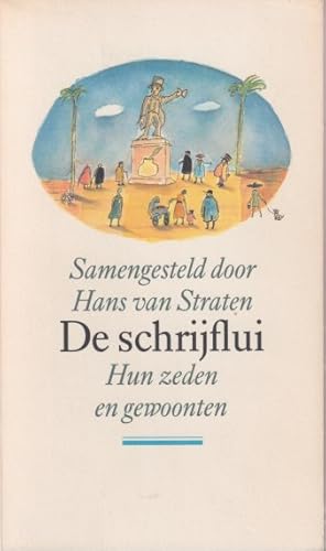 Seller image for De schrijflui. Hun zeden en gewoonten. Momentopnamen uit dagboeken, brieven, memoires en interviews for sale by In 't Wasdom - antiquariaat Cornelissen & De Jong