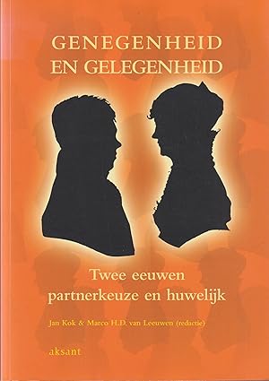 Seller image for Genegenheid en gelegenheid. Twee eeuwen partnerkeuze en huwelijk for sale by In 't Wasdom - antiquariaat Cornelissen & De Jong