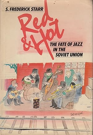 Seller image for Red and Hot. The Fate of Jazz in the Soviet Union 1917-1980 for sale by In 't Wasdom - antiquariaat Cornelissen & De Jong