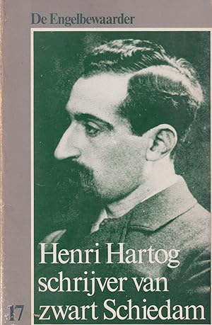 Seller image for Henri Hartog. Schrijver van zwart Schiedam for sale by In 't Wasdom - antiquariaat Cornelissen & De Jong
