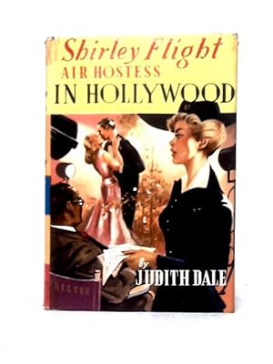 Image du vendeur pour Shirley Flight - Air Hostess in Hollywood mis en vente par World of Rare Books