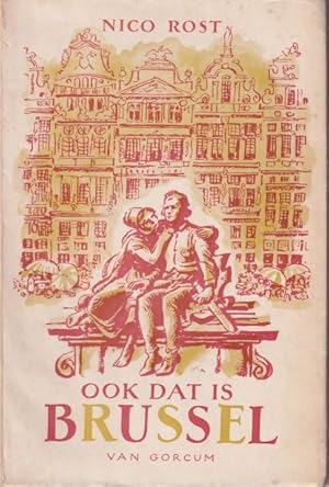 Seller image for Ook dat is Brussel for sale by In 't Wasdom - antiquariaat Cornelissen & De Jong