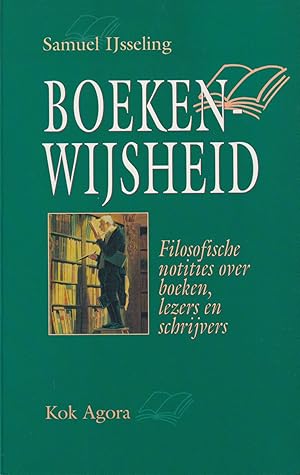 Seller image for Boeken-wijsheid. Filosofische notities over boeken, lezers en schrijvers for sale by In 't Wasdom - antiquariaat Cornelissen & De Jong