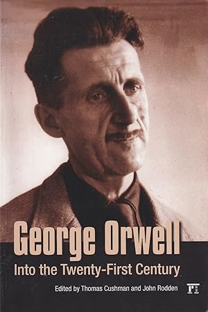 Seller image for George Orwell: into the twenty-first century. Into the Twenty-first Century for sale by In 't Wasdom - antiquariaat Cornelissen & De Jong