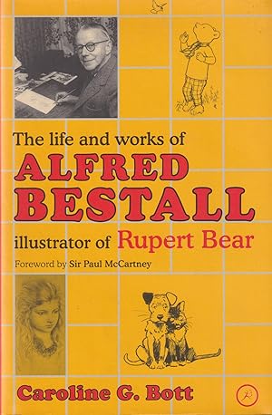 Immagine del venditore per The Life And Works of Alfred Bestall. Illustrator of Rupert Bear venduto da In 't Wasdom - antiquariaat Cornelissen & De Jong