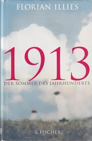 Imagen del vendedor de 1913 - Der Sommer des Jahrhunderts. Der Sommer des Jahrhunderts a la venta por In 't Wasdom - antiquariaat Cornelissen & De Jong
