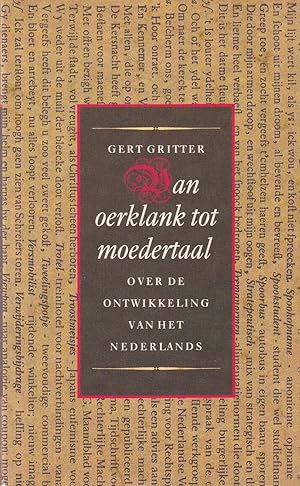 Imagen del vendedor de Van oerklank tot moedertaal. Over de ontwikkeling van het Nederlands a la venta por In 't Wasdom - antiquariaat Cornelissen & De Jong