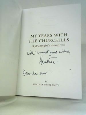 Imagen del vendedor de My Years with the Churchills: A Young Girl's Memories a la venta por World of Rare Books