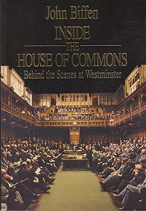 Imagen del vendedor de Inside the House of Commons. Behind the scenes at Westminister a la venta por In 't Wasdom - antiquariaat Cornelissen & De Jong