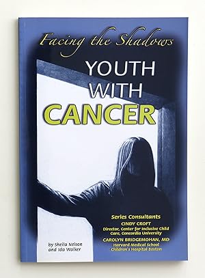 Youth with Cancer: Facing the Shadows (Helping Youth with Mental, Physical, and Social Challenges...