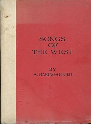Seller image for Songs of the West. Folk Songs of Devon & Cornwall Collected from the Mouths of the People [ New and Revised Edition under the Musical Editorship of C. J. Sharp] for sale by Bookshelf of Maine