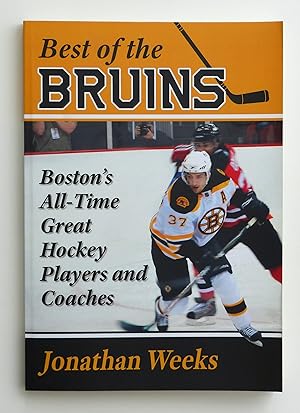 Bild des Verkufers fr Best of the Bruins: Boston's All-Time Great Hockey Players and Coaches zum Verkauf von Our Kind Of Books