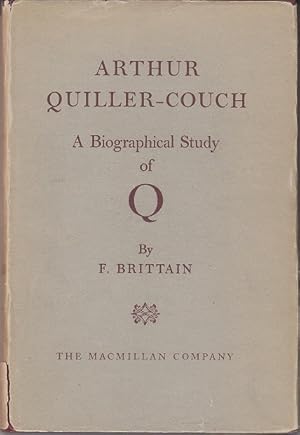 Image du vendeur pour Arthur Quiller-Couch, A Biographical Study of Q mis en vente par Monroe Bridge Books, MABA Member