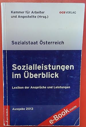 Seller image for Sozialleistungen im berblick Lexikon der Ansprche und Leistungen. Sozialstaat sterreich. Ausgabe 2013. 15. Auflage. for sale by biblion2