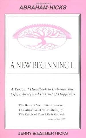 Immagine del venditore per A New Beginning II : A Personal Handbook to Enhance Your Life, Liberty and Pursuit of Happiness venduto da -OnTimeBooks-