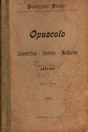 Bild des Verkufers fr OPUSCOLO SCIENTIFICO STORICO MODERNO 1909 zum Verkauf von iolibrocarmine