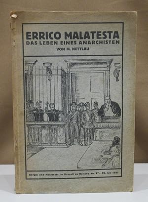 Errico Malatesta. Das Leben eines Anarchisten.