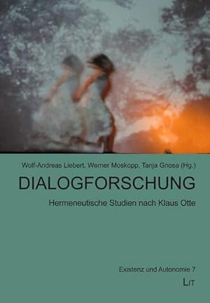 Bild des Verkufers fr Dialogforschung : Hermeneutische Studien nach Klaus Otte zum Verkauf von AHA-BUCH GmbH