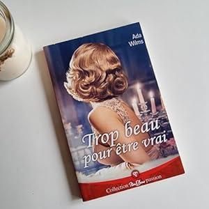 Seller image for Trop beau pour etre vrai for sale by Dmons et Merveilles