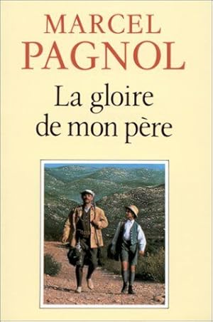 La gloire de mon père (Souvenirs d'enfance tome 1)