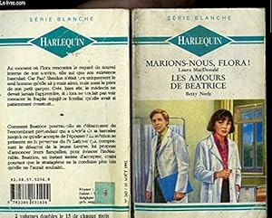 Seller image for MARIONS NOUS FLORA SUIVI DE : LES AMOURS DE BEATRICE for sale by Dmons et Merveilles