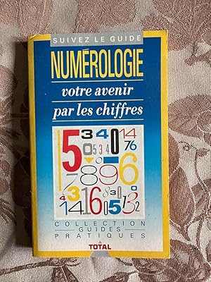 Image du vendeur pour Numrologie votre avenir par les chiffres mis en vente par Dmons et Merveilles