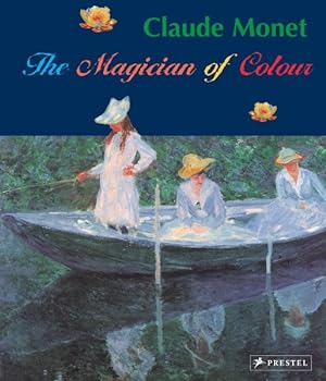 Bild des Verkufers fr Claude Monet : Magician of Color zum Verkauf von GreatBookPrices